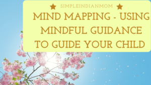 Mind Mapping - Using Mindful Guidance To Guide Your Child - Simple ...